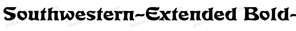 Southwestern-Extended Bold字体转换